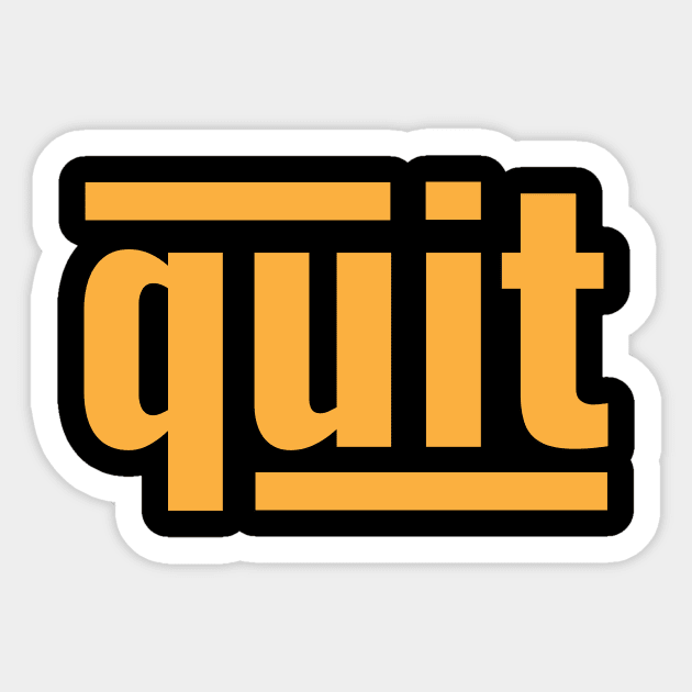 Quit Sticker by LAMUS